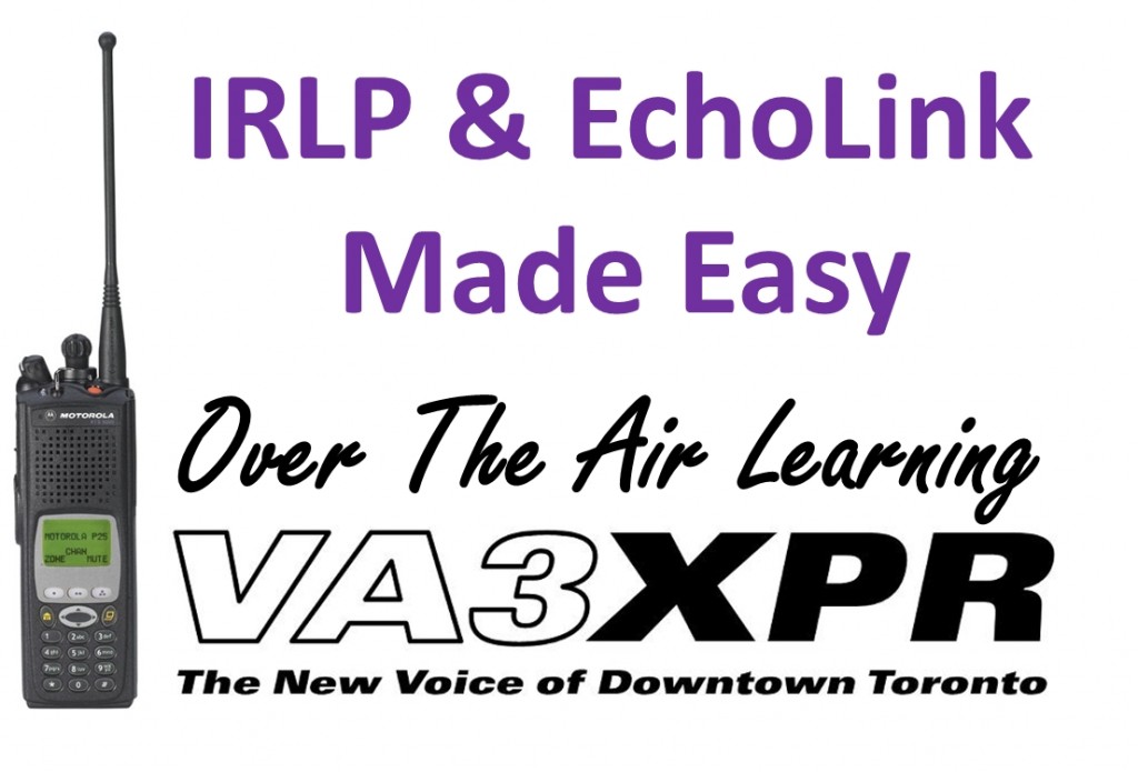 IRLP EchoLink VA3XPR Amateur Radio Ham Education Over the Air Learning Toronto